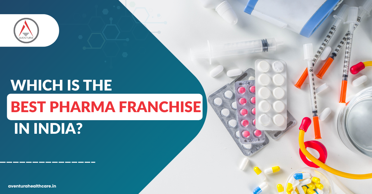 Which is the best Pharma Franchise in India?