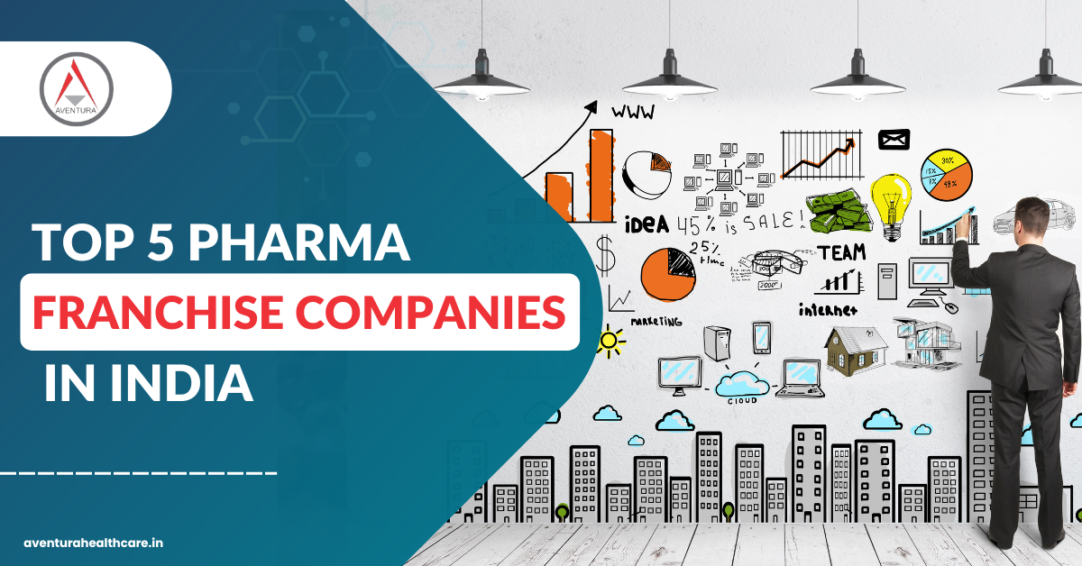 Top 5 Pharma Franchise Companies In India